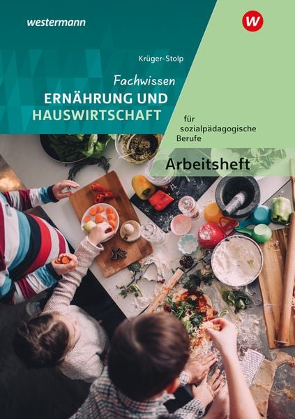 Fachwissen Ernährung und Hauswirtschaft für sozialpädagogische Berufe, Taschenbuch von Katja Krüger-Stolp, Westermann Berufliche Bildung,