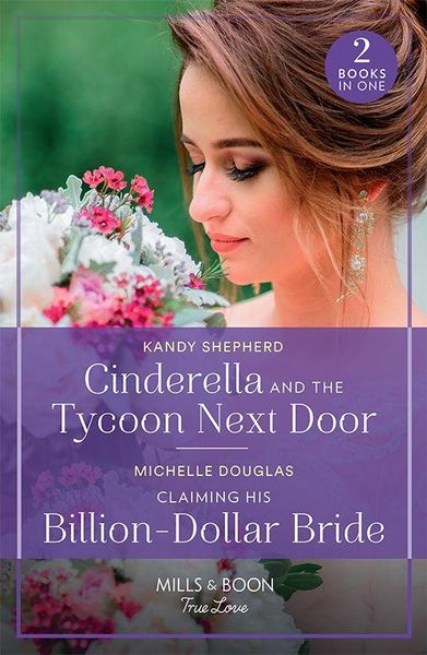 Produktbild: Cinderella And The Tycoon Next Door / Claiming His Billion-Dollar Bride