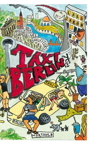 Taxi Berlin, Taschenbuch von Lars Jakob, BoD – Books on Demand, 9783753477763