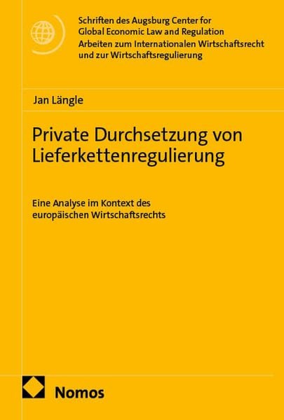 Private Durchsetzung von Lieferkettenregulierung, Taschenbuch von Jan Längle, Nomos, 978-3-7560-3613-4