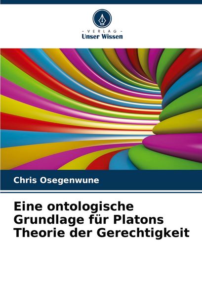 Produktbild: Eine ontologische Grundlage f&uuml;r Platons Theorie der Gerechtigkeit