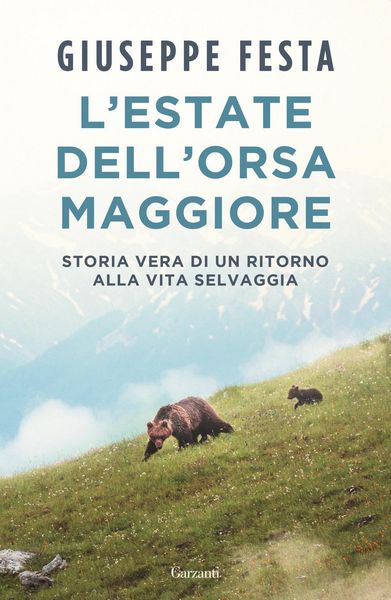 Produktbild: L' estate dell'Orsa Maggiore. Storia vera di un ritorno alla vita selvaggia