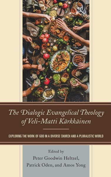 Produktbild: Dialogic Evangelical Theology of Veli-Matti K&auml;rkk&auml;inen