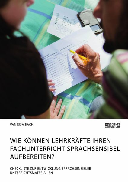 Produktbild: Wie k&ouml;nnen Lehrkr&auml;fte ihren Fachunterricht sprachsensibel aufbereiten? Checkliste zur Entwicklung sprachsensibler Unterrichtsmaterialien