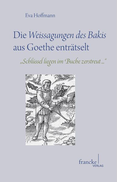 Produktbild: Die Weissagungen des Bakis aus Goethe entr&auml;tselt