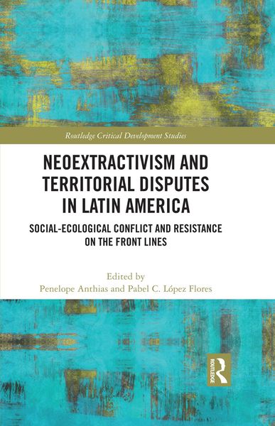 Produktbild: Neoextractivism and Territorial Disputes in Latin America