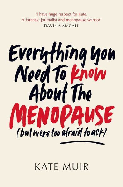 Produktbild: Everything You Need to Know About the Menopause (but were too afraid to ask)