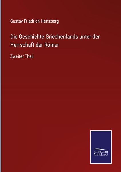Produktbild: Die Geschichte Griechenlands unter der Herrschaft der R&ouml;mer