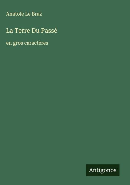 Produktbild: La Terre Du Pass&eacute;