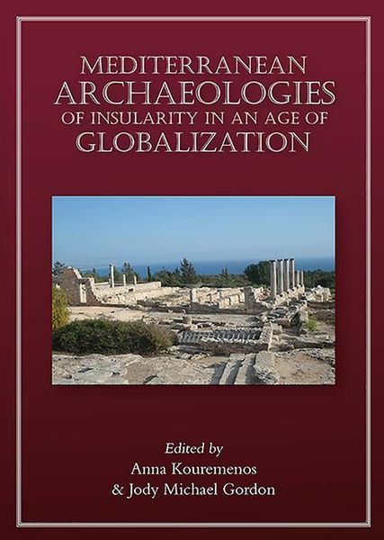 Produktbild: Mediterranean Archaeologies of Insularity in an Age of Globalization