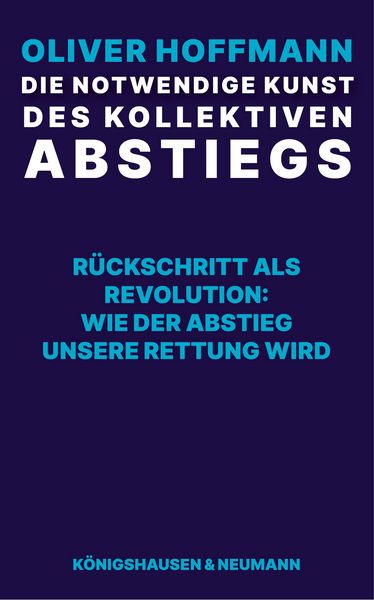Produktbild: Die notwendige Kunst des kollektiven Abstiegs