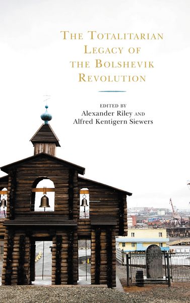 Produktbild: The Totalitarian Legacy of the Bolshevik Revolution