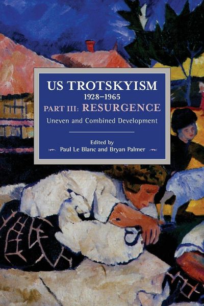 Produktbild: Us Trotskyism 1928-1965 Part III: Resurgence