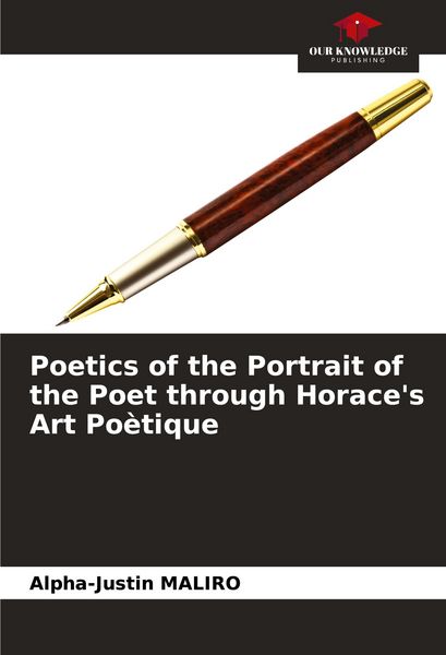 Produktbild: Poetics of the Portrait of the Poet through Horace's Art Po&egrave;tique