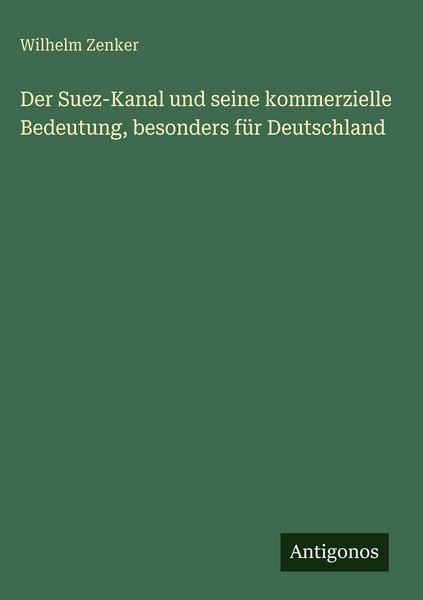 Produktbild: Der Suez-Kanal und seine kommerzielle Bedeutung, besonders f&uuml;r Deutschland
