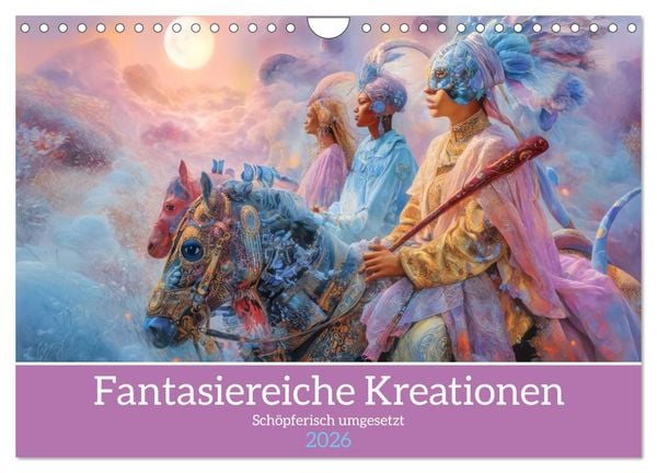Fantasiereiche Kreationen - Schöpferisch umgesetzt (Wandkalender 2026 DIN A4 quer), CALVENDO Monatskalender