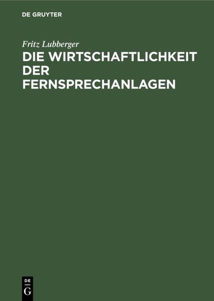 Produktbild: Die Wirtschaftlichkeit der Fernsprechanlagen