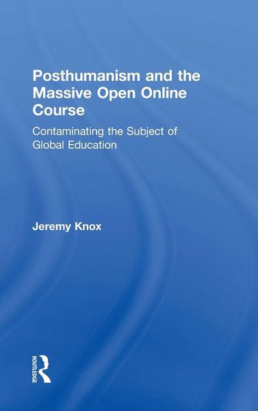 Produktbild: Posthumanism and the Massive Open Online Course