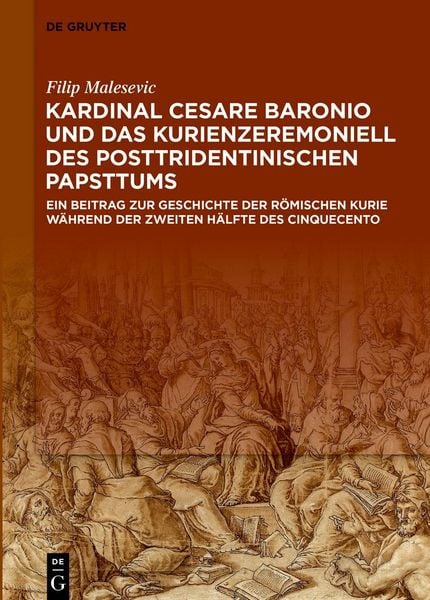 Produktbild: Kardinal Cesare Baronio und das Kurienzeremoniell des posttridentinischen Papsttums
