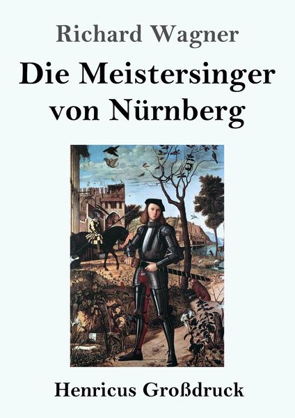 Produktbild: Die Meistersinger von N&uuml;rnberg (Gro&szlig;druck)