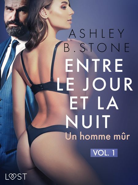 Produktbild: Entre le jour et la nuit 1 : Un homme m&ucirc;r - Une nouvelle &eacute;rotique