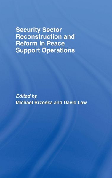Produktbild: Security Sector Reconstruction and Reform in Peace Support Operations
