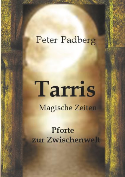 Tarris, Taschenbuch von Peter Padberg, BoD – Books on Demand, 9783744809863
