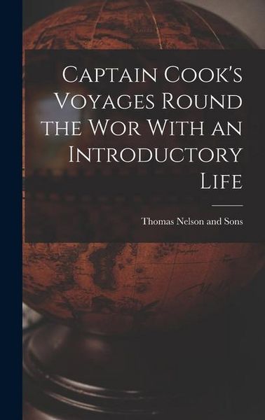Produktbild: Captain Cook's Voyages Round the Wor With an Introductory Life