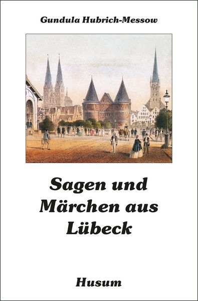 Produktbild: Sagen und M&auml;rchen aus L&uuml;beck