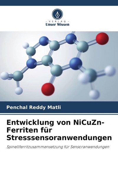 Entwicklung von NiCuZn-Ferriten für Stresssensoranwendungen, Taschenbuch von Penchal Reddy Matli, Verlag Unser Wissen, 9786200042132