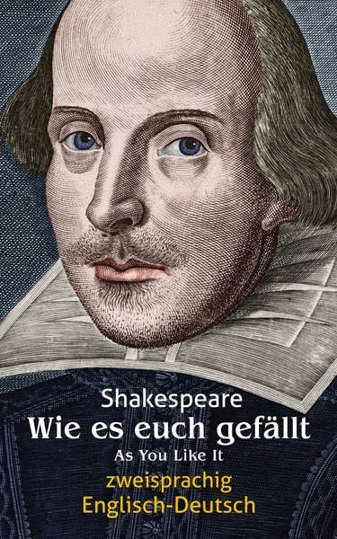 Produktbild: Wie es euch gef&auml;llt. Shakespeare. Zweisprachig: Englisch-Deutsch / As You Like It