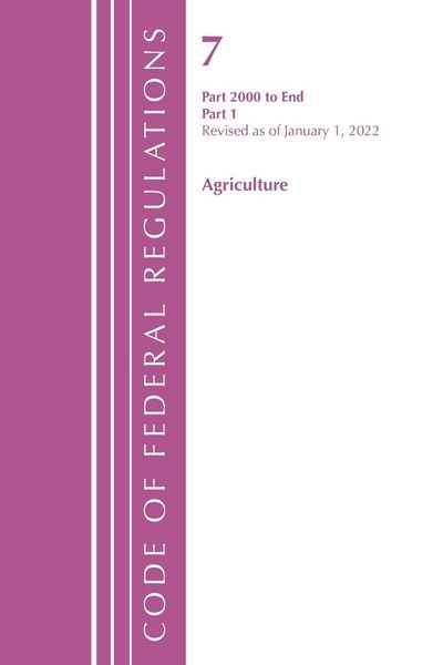 Produktbild: Code of Federal Regulations, Title 07 Agriculture 2000-End, Revised as of January 1, 2022