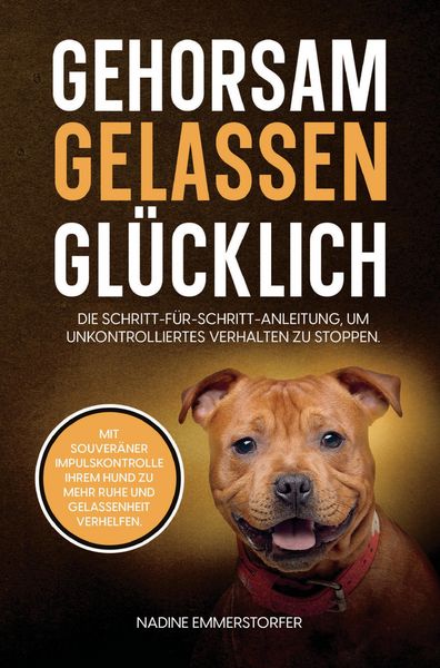 Produktbild: GEHORSAM - GELASSEN - GL&Uuml;CKLICH: