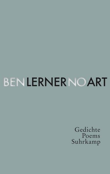 No Art, Gebundene Ausgabe von Ben Lerner, Suhrkamp, 9783518429914