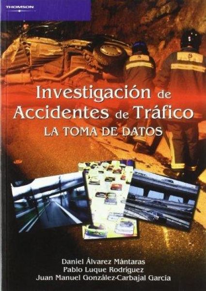 Produktbild: La investigaci&oacute;n de accidentes de tr&aacute;fico : la toma de datos