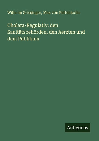 Produktbild: Cholera-Regulativ: den Sanit&auml;tsbeh&ouml;rden, den Aerzten und dem Publikum