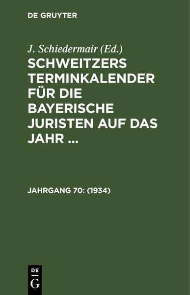 Schweitzers Terminkalender für die bayerische Juristen auf das Jahr ... / 1934