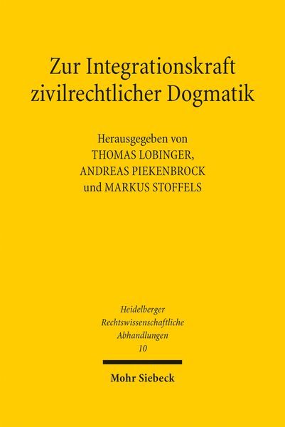 Produktbild: Zur Integrationskraft zivilrechtlicher Dogmatik