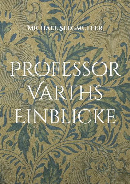 Produktbild: Professor Varths Einblicke