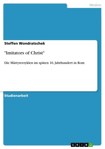 'Imitators of Christ'; Taschenbuch von Steffen Wondratschek, GRIN, 9783656021162
