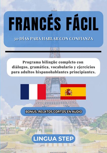 Francés Fácil: 30 Días para Hablar con Confianza, Taschenbuch von Lingua Step, BoD – Books on Demand – Spanien, 9788411239530