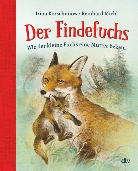 Produktbild: Der Findefuchs &ndash; Wie der kleine Fuchs eine Mutter bekam