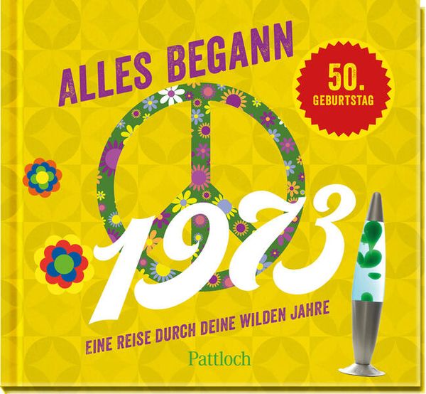Alles begann 1973, Gebundene Ausgabe von Pattloch Verlag, Pattloch Geschenkbuch, 978-3-629-00629-5