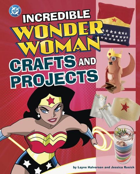 Produktbild: Incredible Wonder Woman Crafts and Projects
