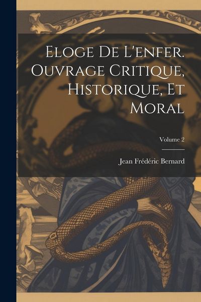 Produktbild: Eloge de l'enfer. Ouvrage critique, historique, et moral; Volume 2