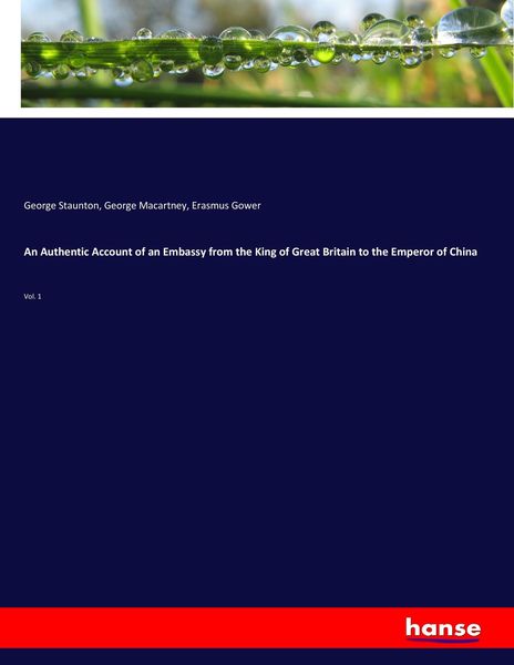 Produktbild: An Authentic Account of an Embassy from the King of Great Britain to the Emperor of China