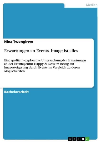 Erwartungen an Events. Image ist alles, Taschenbuch von Nina Twongirwe, GRIN, 9783668684041