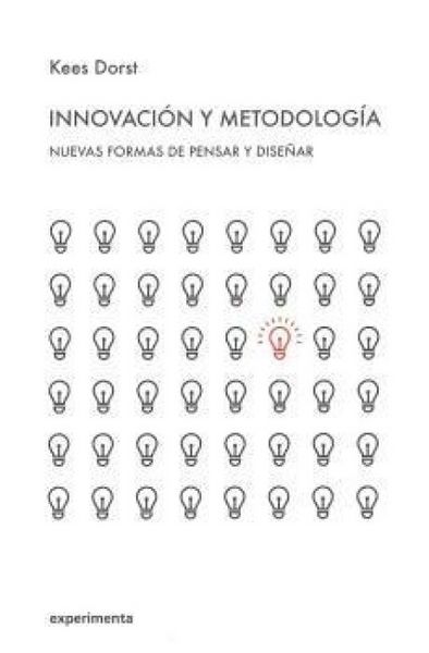Produktbild: Innovaci&oacute;n y metodolog&iacute;a : nuevas formas de pensar y dise&ntilde;ar