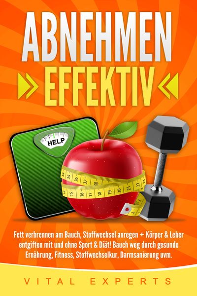 Produktbild: Abnehmen: Effektiv Fett verbrennen am Bauch, Stoffwechsel anregen + K&ouml;rper & Leb