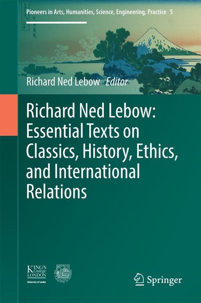 Produktbild: Richard Ned Lebow: Essential Texts on Classics, History, Ethics, and International Relations